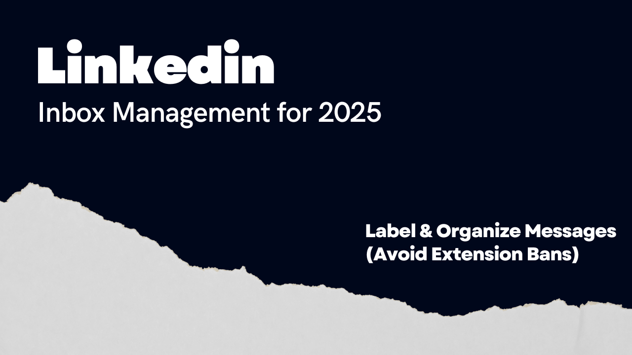 LinkedIn Inbox Management 2025